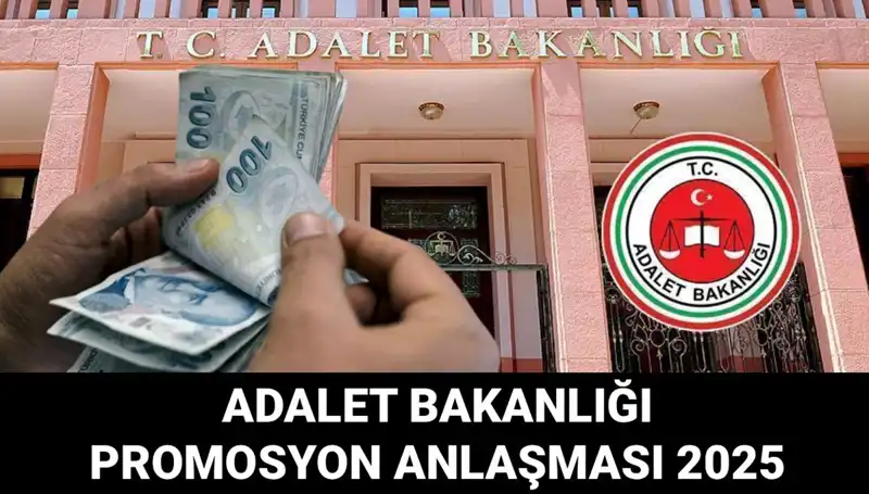 Adalet Bakanlığı Promosyon Anlaşması 2025: İhale Sürecinde Son Durum Ne?