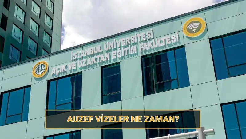 AUZEF Vize Tarihleri ve 2025 Sınav Takvimi Hakkında Her Şey