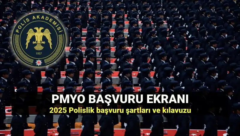2025 PMYO Başvuru Süreci: Polislik İçin İlk Adımı Nasıl Atmalısınız?